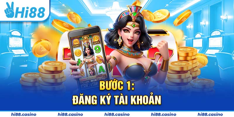 Bước 1: Đăng ký tài khoản