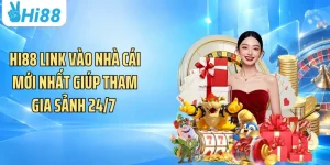 Hi88 Link Vào Nhà Cái Mới Nhất